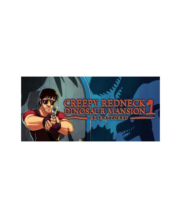 Creepy Redneck Dinosaur Mansion 1 Re-Raptored Steam Key GLOBAL